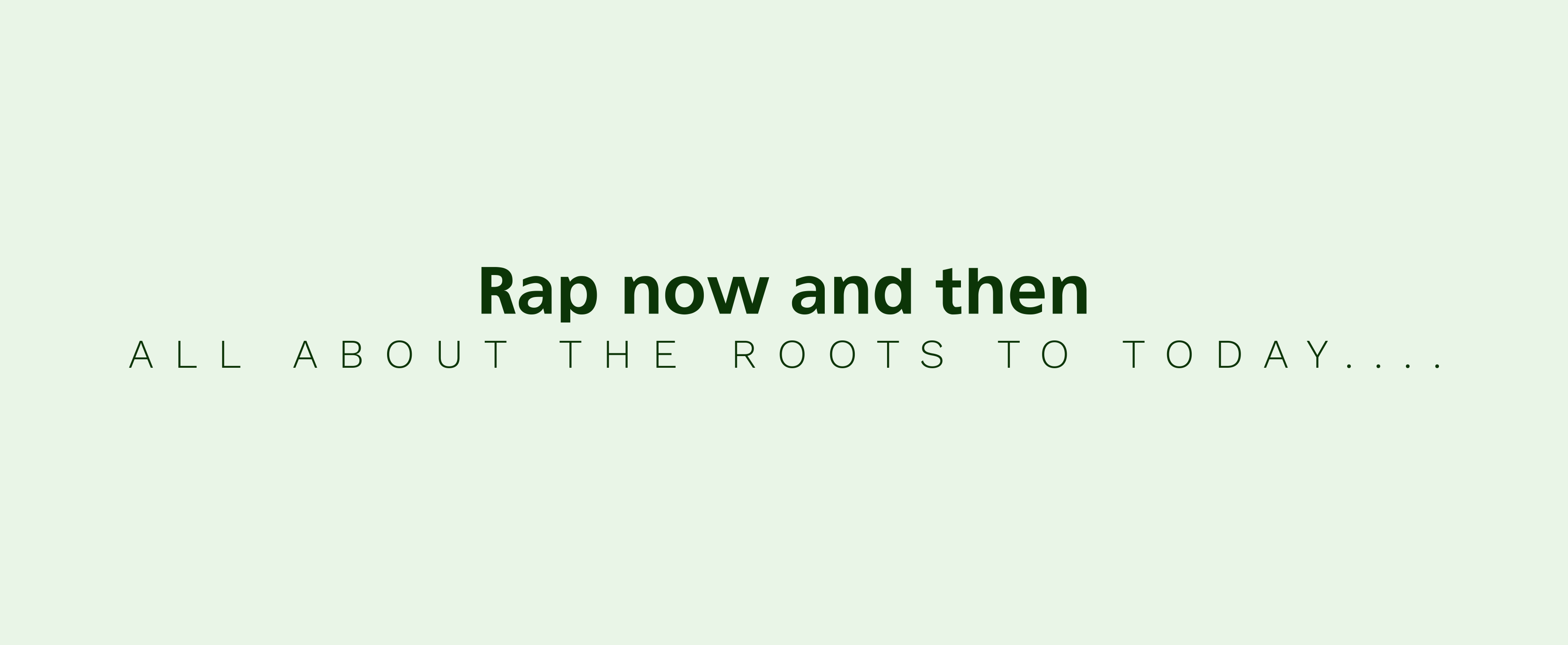 Rap Now And Then.